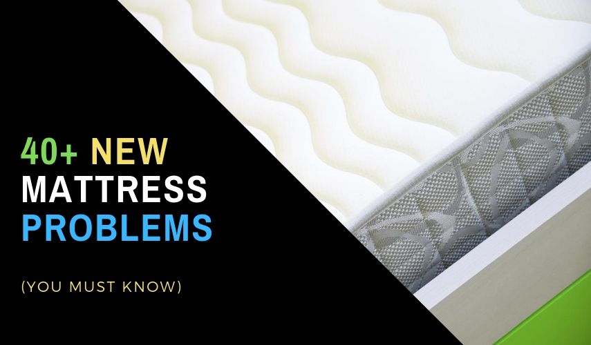 New Mattress Problems