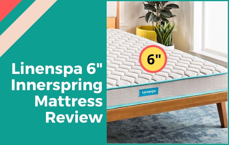 Linenspa 6 Inch Innerspring Mattress Review
