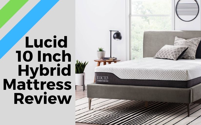 Lucid 10 Inch Hybrid Mattress Review - Queen King Full