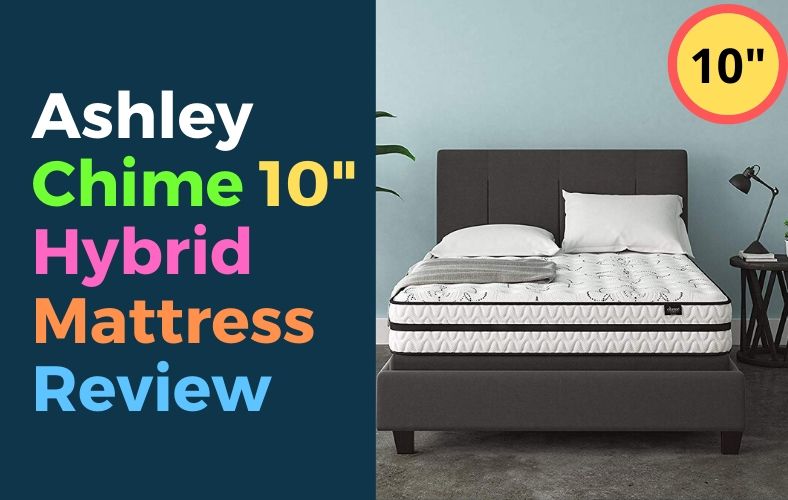 Ashley Chime 10 Inch Hybrid Mattress Review