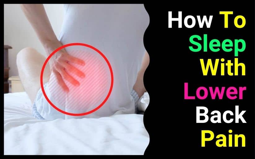 Best Ways To Sleep With Lower Back Pain