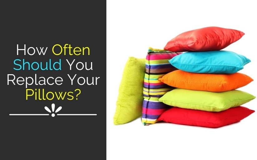 How Often Should You Replace Your Pillows